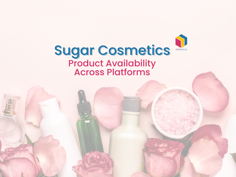 Sugar Cosmetics: Product Availability Across Platforms