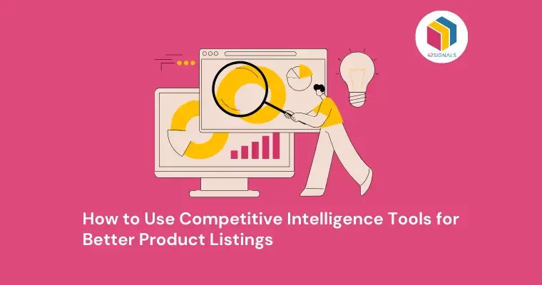 How to Use Competitive Intelligence Tools for Better Product Listings