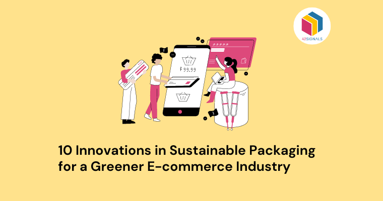 10 Innovations in Sustainable Packaging for a Greener E-commerce Industry