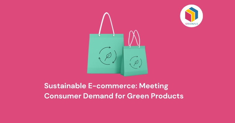 Sustainable E-commerce: Meeting Consumer Demand for Green Products