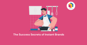 The secret to Instant brands success
