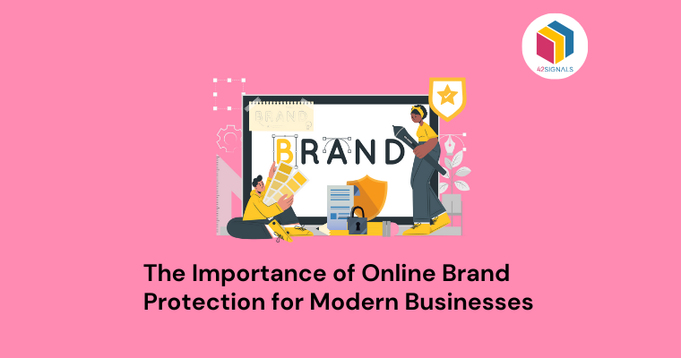 The Importance of Online Brand Protection for Modern Businesses