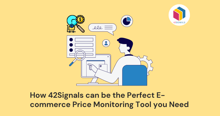 42Signals - the perfect e-commerce price monitoring tool
