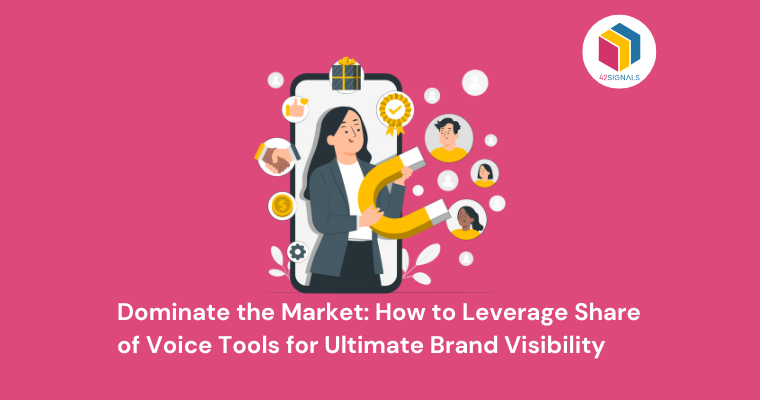 Dominate the Market: How to Leverage Share of Voice Tools for Ultimate Brand Visibility