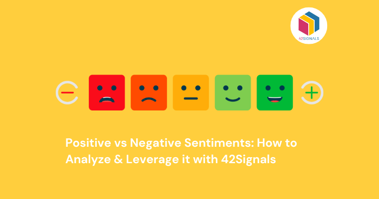 Positive and Negative Sentiment Analysis Using 42Signals